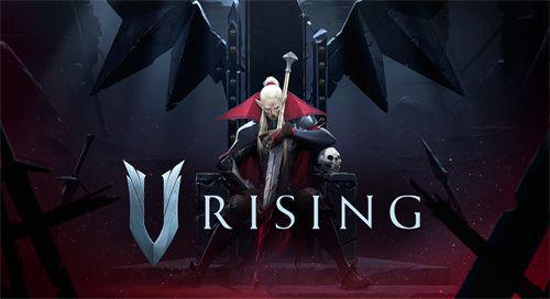 |开放世界奇幻吸血鬼生存游戏《vrising》完成封测