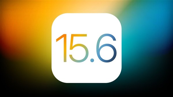 苹果发布ios15.6和ipados15.6首个开发者测试版
