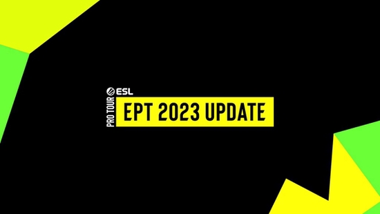 |esl将在2023年放弃原有的ept系统和esl世界排名