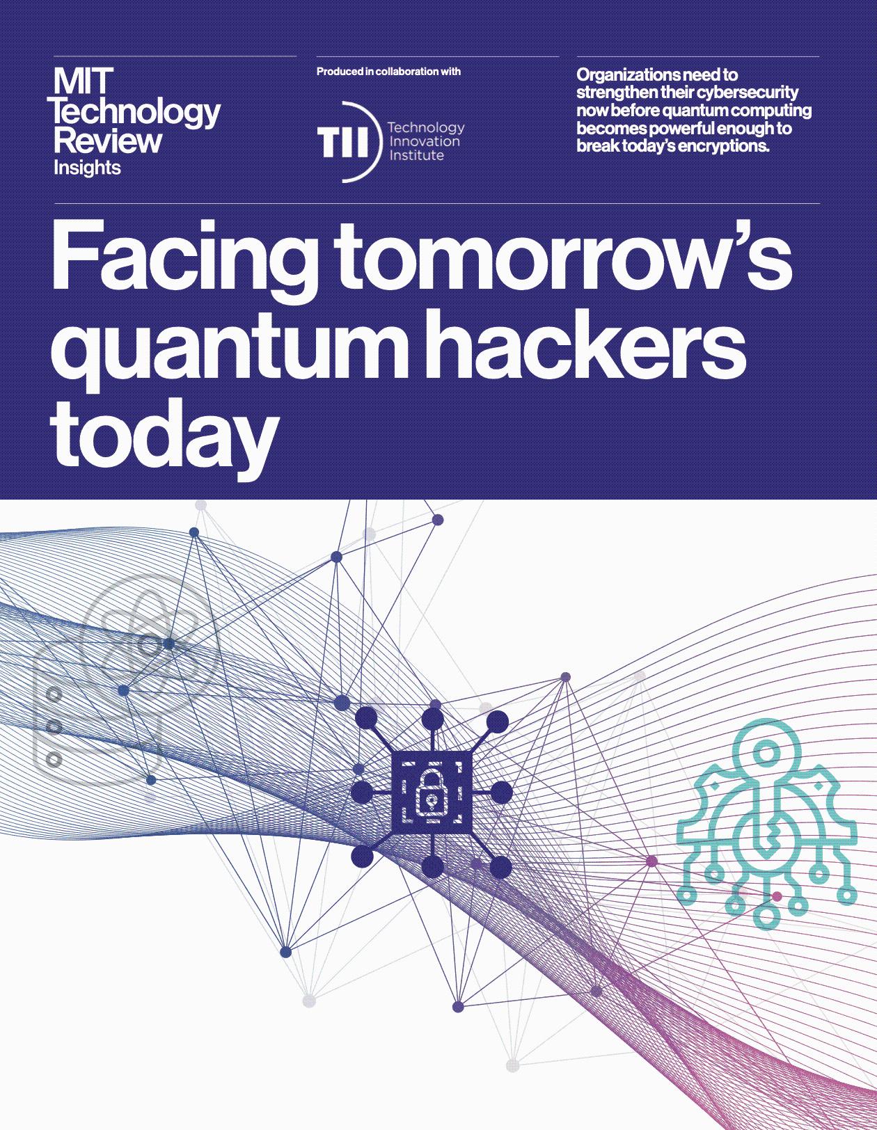 《麻省理工科技评论》：向后量子时代转变，抵御量子黑客
